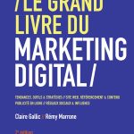 Le Grand Livre du Marketing digital - 2e éd.