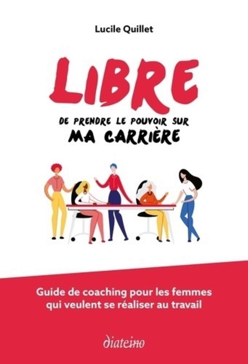 Libre de prendre le pouvoir sur ma carrière