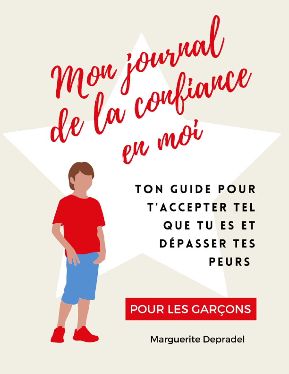 Mon journal de la confiance en moi: Pour les garçons