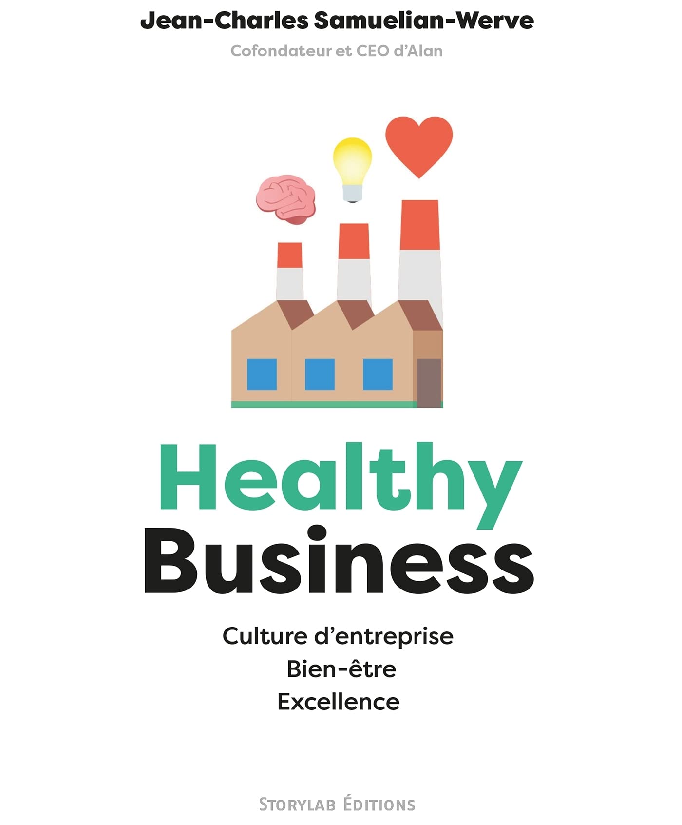 Healthy Business: Culture d'entreprise, Bien-être, Excellence