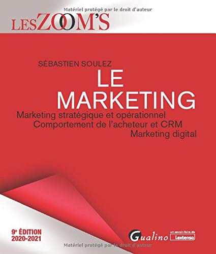 Le marketing: Marketing stratégique et opérationnel, comportement de l'acheteur et CRM, marketing digital