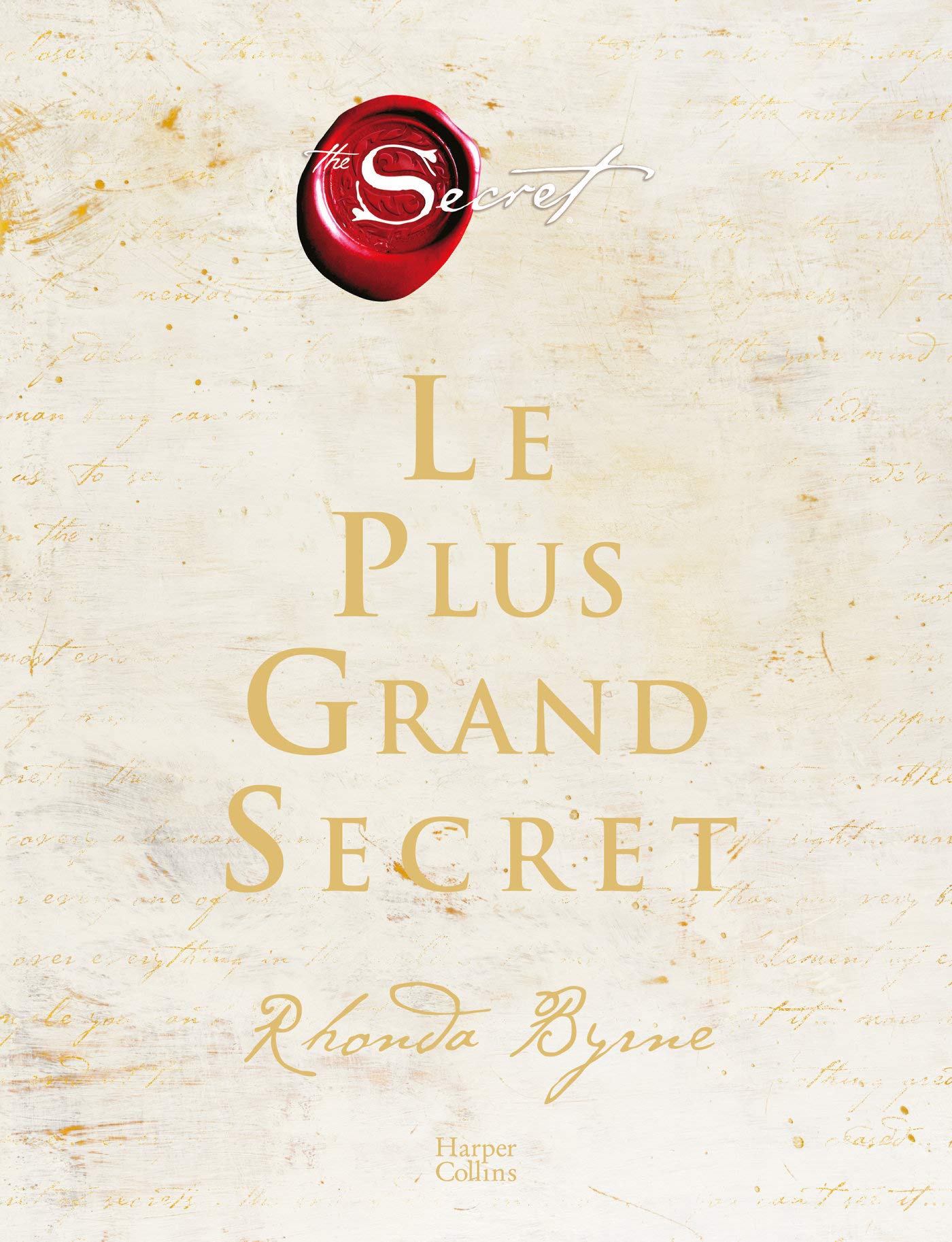 Le plus grand secret: Sur le chemin du bonheur éternel