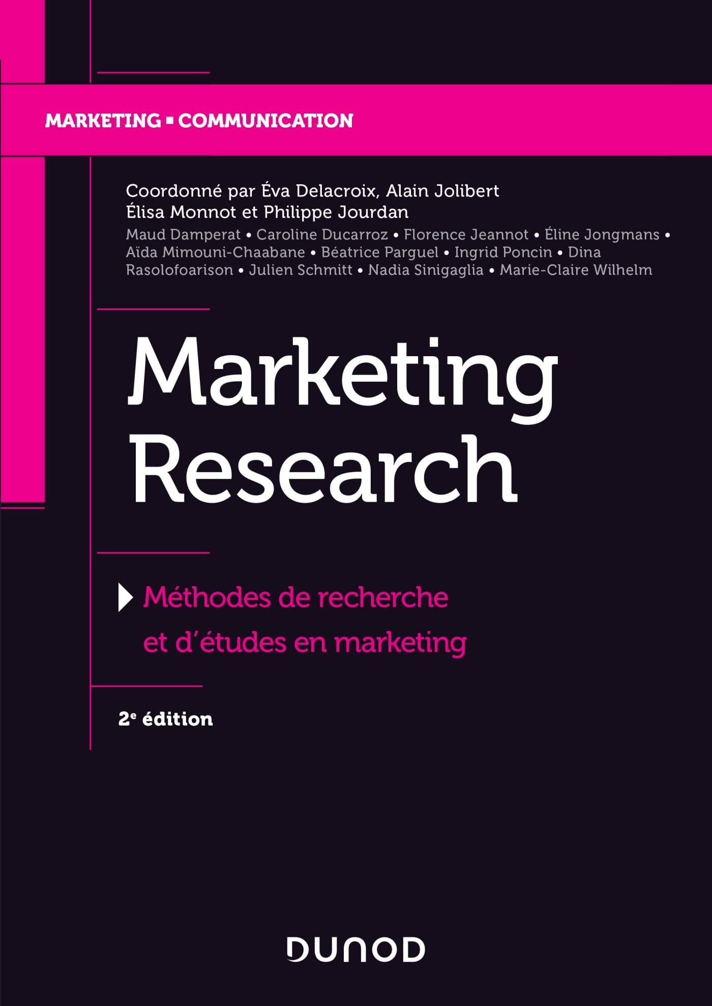 Marketing Research - 2e éd. - Méthodes de recherche et d'études en marketing: Méthodes de recherche et d'études en marketing