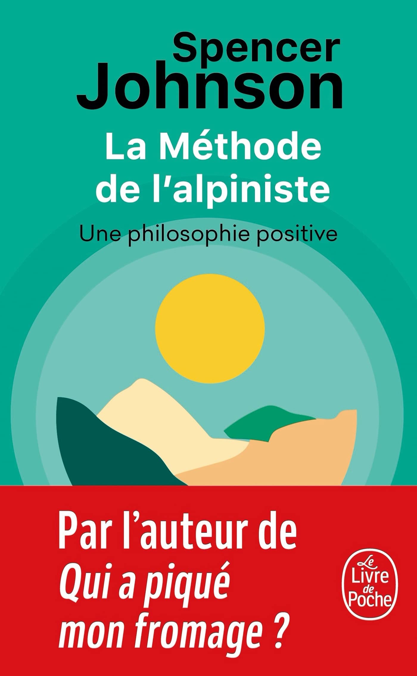 La Méthode de l'alpiniste: pour développer la confiance et la sérénité