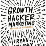 Growth Hacker Marketing: A Primer on the Future of PR, Marketing and Advertising