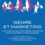 Genre et marketing: L'influence des stratégies marketing sur les stéréotypes de genre