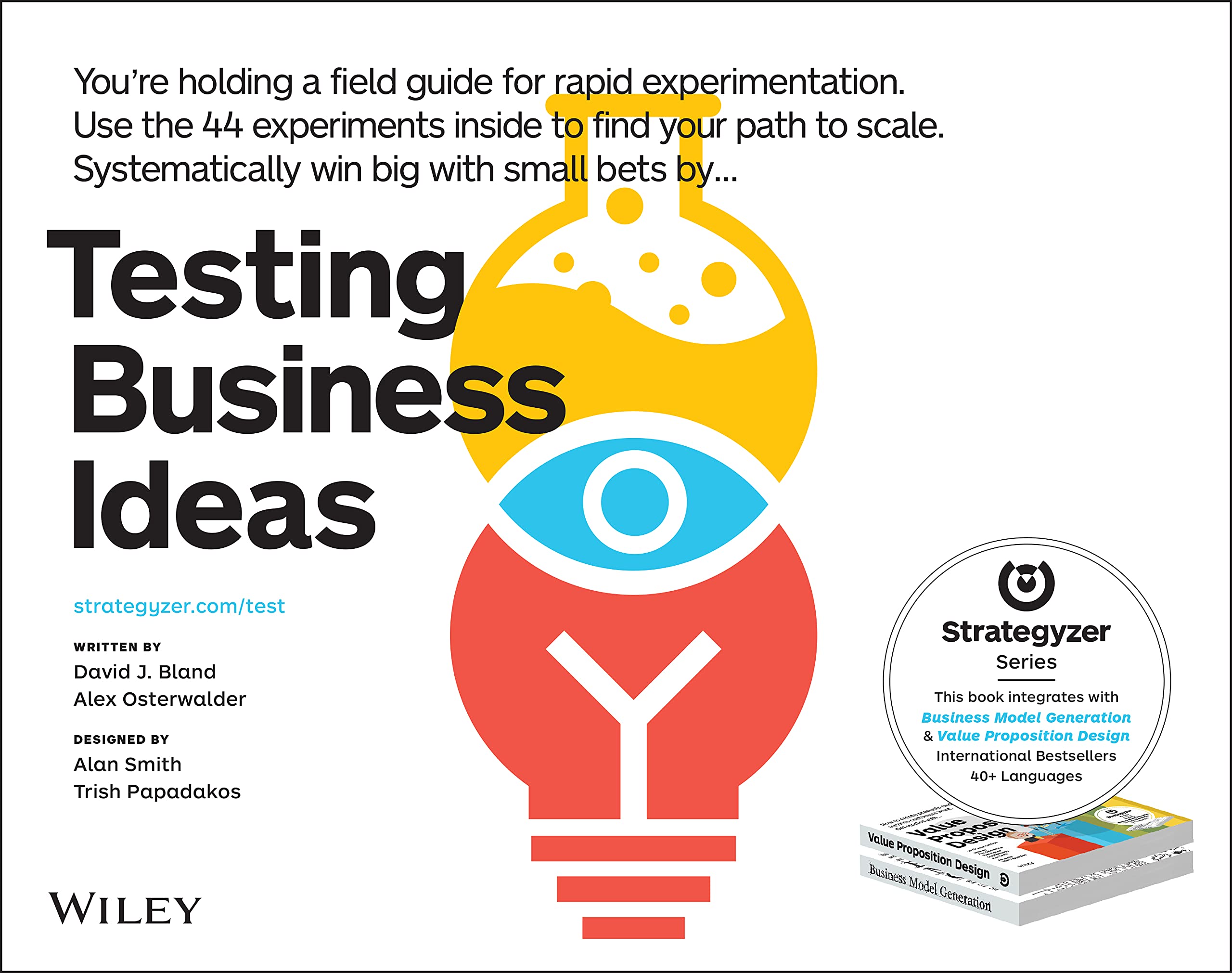 Testing Business Ideas: How to Get Fast Customer Feedback, Iterate Faster and Scale Sooner
