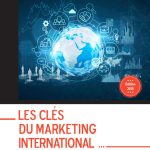 Les clés du marketing international: Tout le marketing international en 94 fiches