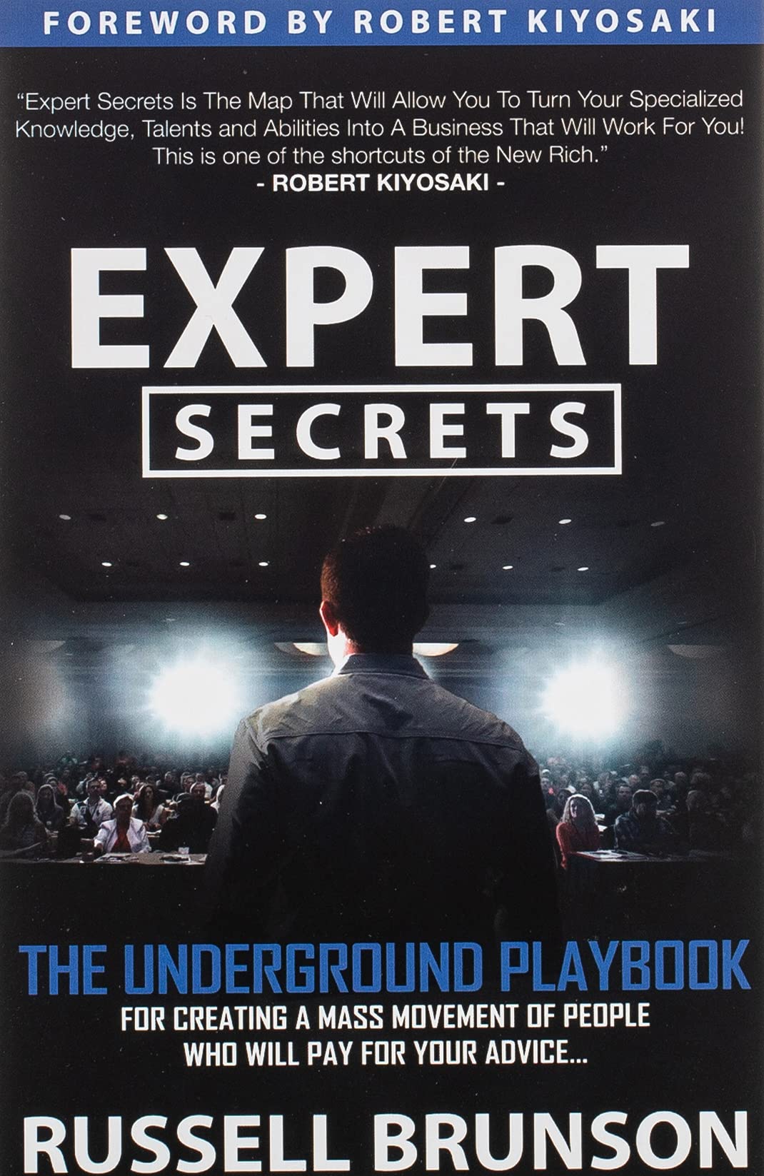 Expert Secrets: The Underground Playbook to Find Your Message, Build a Tribe, and Changing the World