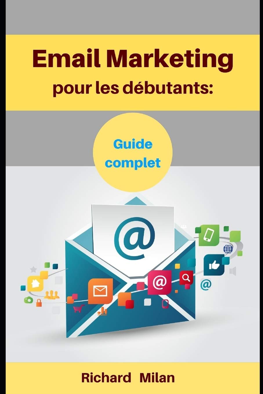 Email Marketing pour les débutants:: Guide complet