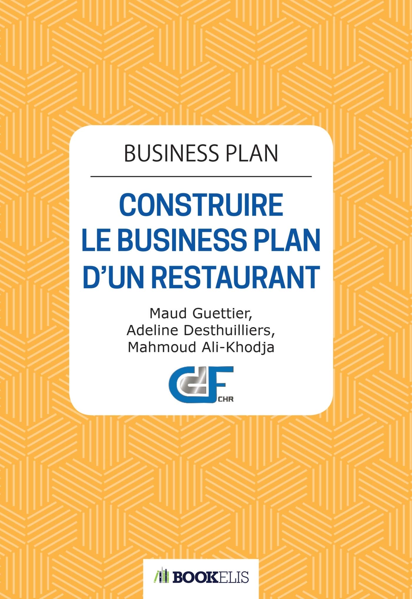 Business Plan: Construire le business plan d'un restaurant
