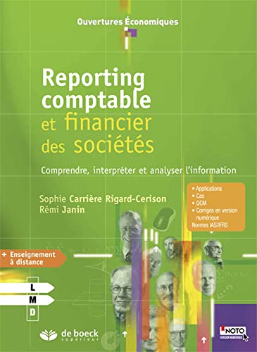 Reporting comptable et financier des sociétés: Comprendre, interpréter et analyser l'information (2015)