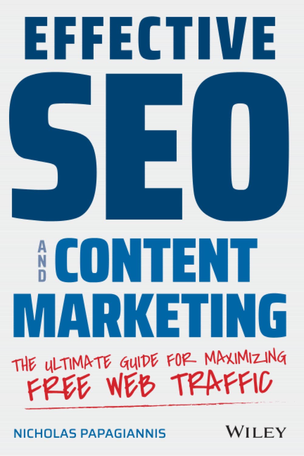 Effective SEO and Content Marketing: The Ultimate Guide for Maximizing Free Web Traffic