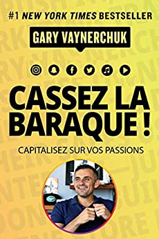 Cassez la baraque !: Capitalisez sur vos passions (VILLAGE MONDIAL)