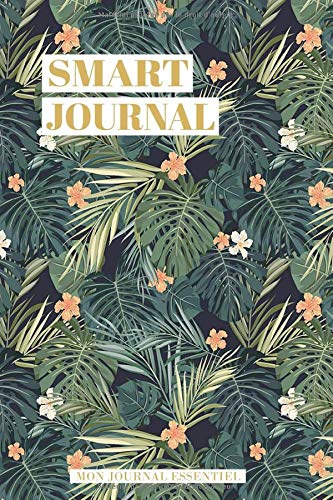 SMART JOURNAL: Mon journal essentiel: Agenda | Carnet de développement personnel pour changer de vie et arrêter de procrastiner | Organiser son temps ... réussir | Définir et atteindre ses objectifs