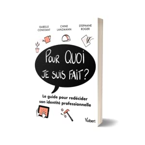 pourquoi je suis fait ; pour quoi je suis fait ; vie pro ; travail ; s'épanouir au travail