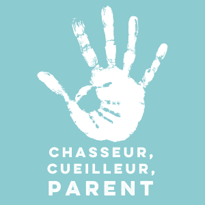 chasseur cueilleur parent témoignage parent société éducation