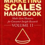 Marketing Scales Handbook: Multi-Item Measures for Consumer Insight Research, Volume 11