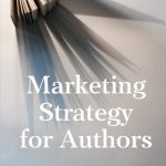 Marketing Strategy for Authors