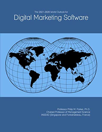 The 2021-2026 World Outlook for Digital Marketing Software