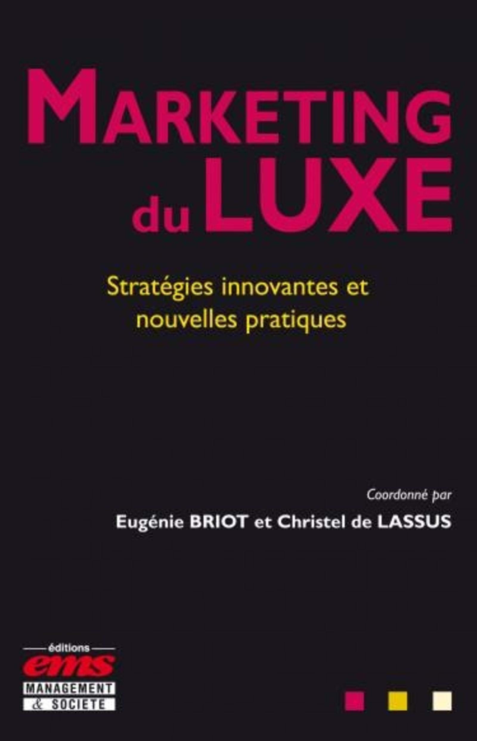 Marketing du luxe: Stratégies innovantes et nouvelles pratiques.