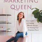Network Marketing Queen: Your Guide to Creating Massive Success by Owning Your Feminine Power