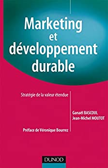 Marketing et développement durable : Stratégie de la valeur étendue (Marketing - Communication)