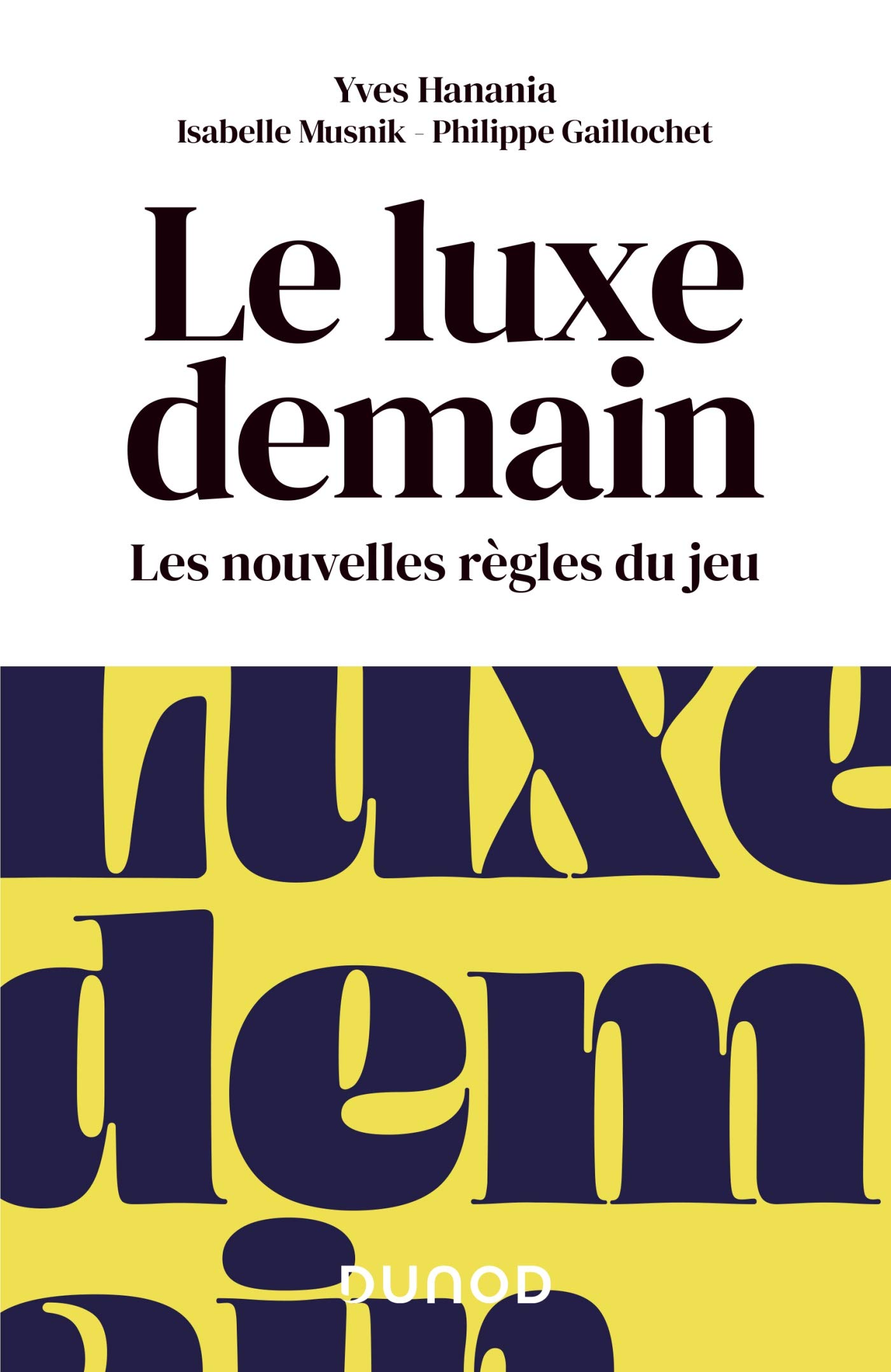 Le luxe demain - Les nouvelles règles du jeu - Lauréat Prix DCF du Livre - 2020: Les nouvelles règles du jeu