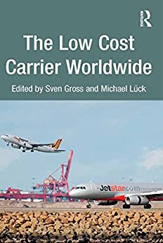 The Low Cost Carrier Worldwide (English Edition)
