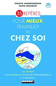 35 repères pour mieux travailler de chez soi (Zen-business)