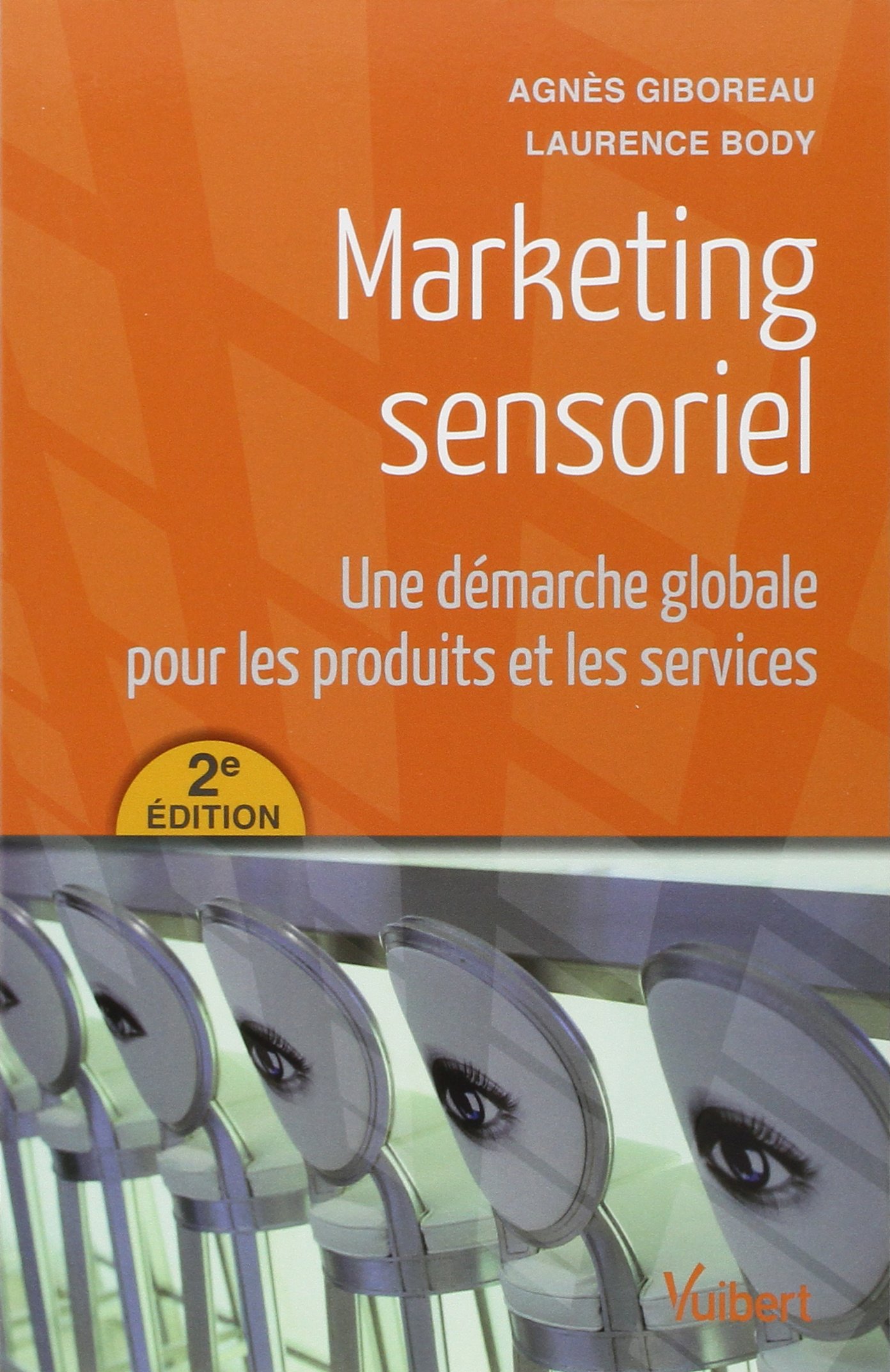 Marketing sensoriel: Une démarche globale pour les produits et les services (2012)