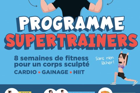 Programme Supertrainers: 8 semaines de fitness pour un corps sculpté CARDIO / GAINAGE / HIIT