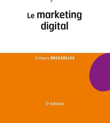 Le marketing digital - 3e éd.
