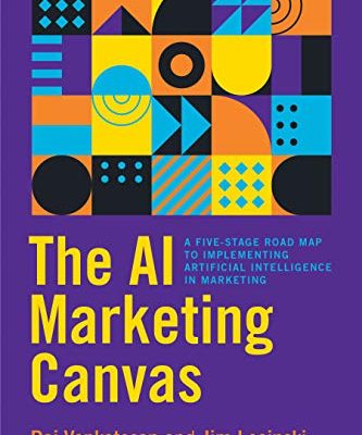 The AI Marketing Canvas: A Five-Stage Road Map to Implementing Artificial Intelligence in Marketing (English Edition)