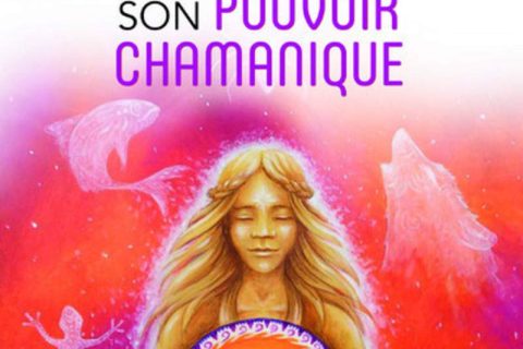 Rituels de femmes pour retrouver son pouvoir chamanique