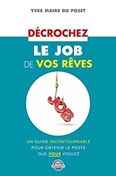 Décrochez le job de vos rêves (ZEN BUSINESS PO)