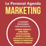 Agenda 2022 Pour Professionnels Marketing / Communication | Semainier Sept 2021-Déc 2022 |: Calendrier Commercial de Nombreux Évènements | 304 pages| Format A4