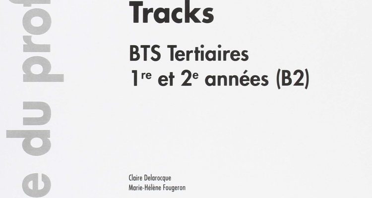 Anglais BTS 1re et 2e années (B2) Active Business Tracks: Livre du professeur