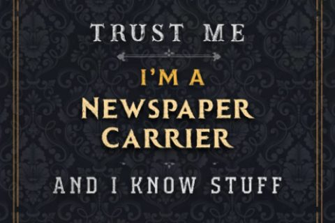 Newspaper Carrier Notebook Planner - Trust Me I'm A Newspaper Carrier And I Know Stuff Jobs Title Cover Journal: Business, 6x9 inch, Over 110 Pages, ... Gym, Simple, 5.24 x 22.86 cm, Budget, Passion