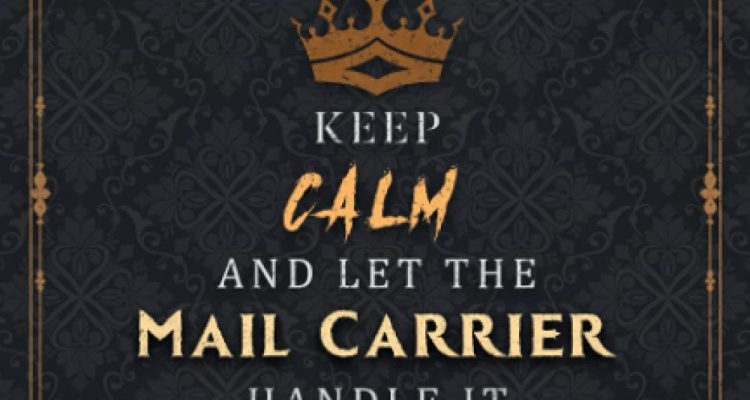 Mail Carrier Notebook Planner - Keep Calm And Let The Mail Carrier Handle It Job Title Working Cover Journal: Business, Over 100 Pages, 5.24 x 22.86 ... List, Life, Pocket, 6x9 inch, Happy, Hour, A5