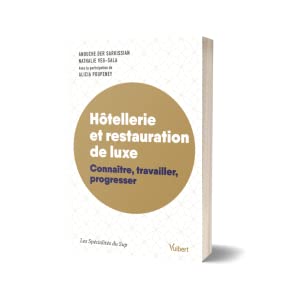 Un livre bilingue de référence sur le secteur de l’hôtellerie-restauration de luxe