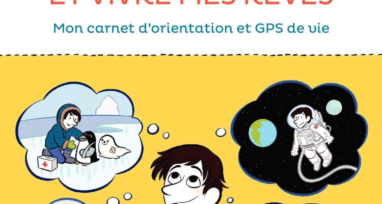 30 jours pour trouver ma voie et vivre mes rêves: Mon carnet d'orientation et GPS de vie.