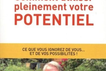 Comment utiliser pleinement votre potentiel