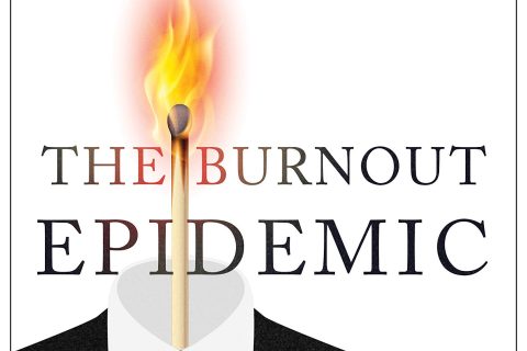 The Burnout Epidemic: The Rise of Chronic Stress and How We Can Fix It