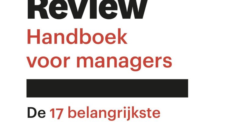 Harvard Business Review handboek voor managers: de 17 belangrijkste vaardigheden om uit te blinken als leider