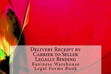 Delivery Receipt by Carrier to Seller - Legally Binding: Business Warehouse Legal Forms Book