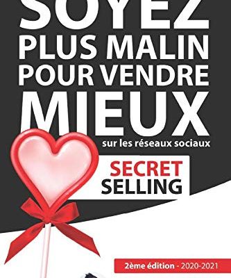 Secret Selling : Soyez plus malin pour vendre mieux sur les réseaux sociaux