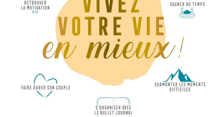 Vivez votre vie en mieux !: Les astuces de Margaux