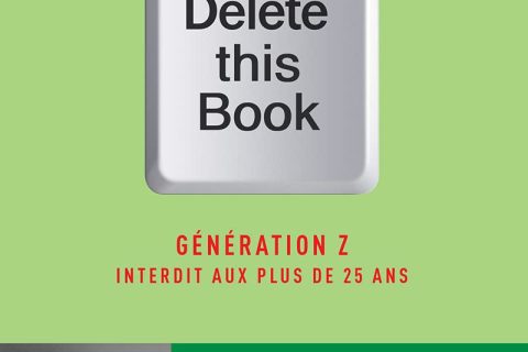 Delete this book - Génération Z Interdit aux plus de 25 ans