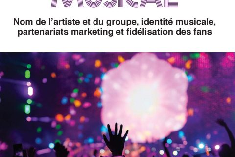 Marketing musical: Nom de l'artiste et du groupe, identité musicale, partenariats marketing et fidélisation des fans